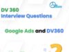 Difference Between Google Ads and DV360 – Programmatic Interview Question Difference Between Google Ads and DV360