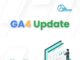 Evolving GA4 for Smarter, Privacy-Focused Measurement GA4 Update