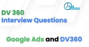 Difference Between Google Ads and DV360 – Programmatic Interview Question Difference Between Google Ads and DV360