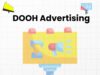 Beyond Billboards: Discover the Future of Advertising with DOOH! DOOH Advertising
