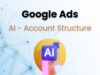 Simplifying Google Ads Account Updates Latest Google Ads Updates