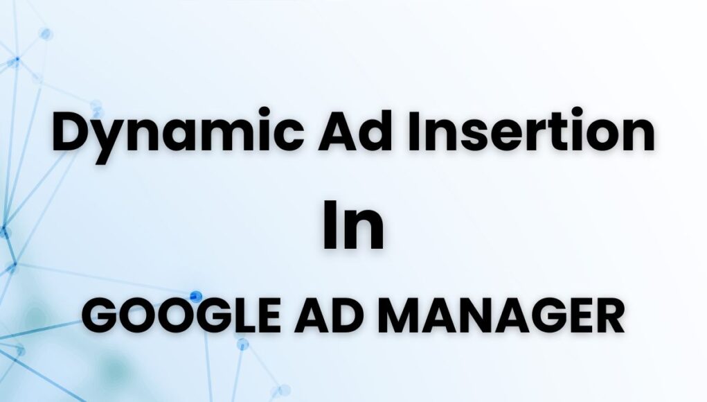 Dynamic Ad Insertion