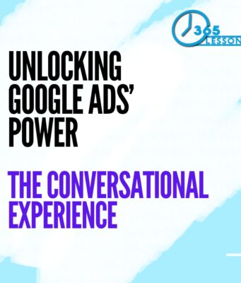 Unlocking the Full Potential of Google Ads’ Conversational Experience Google Ads Conversational Experience