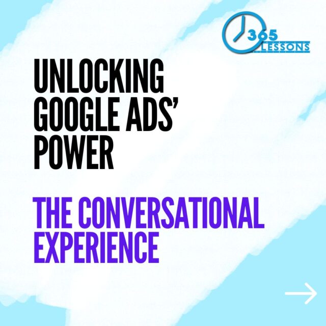 Unlocking the Full Potential of Google Ads’ Conversational Experience Google Ads Conversational Experience
