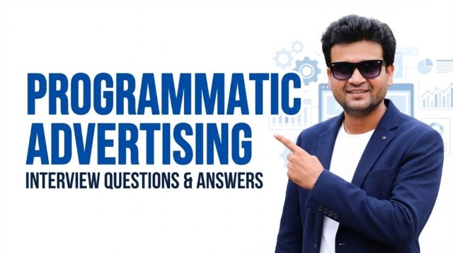 Programmatic Advertising Interview Questions and Answers Programmatic Advertising Interview Questions and Answers